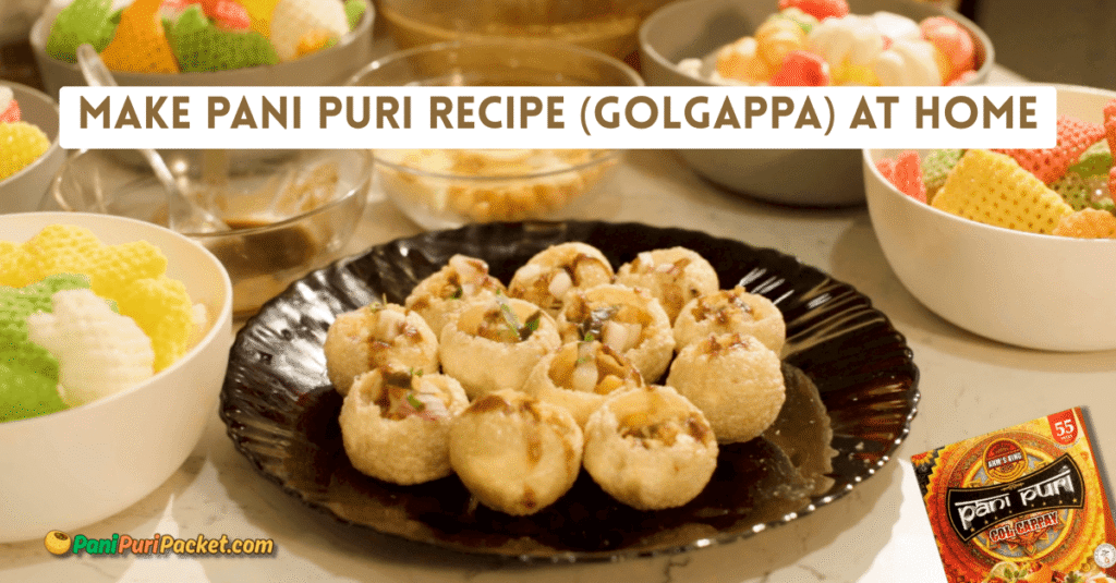 How to Make Pani Puri Recipe at Home (Golgappa)